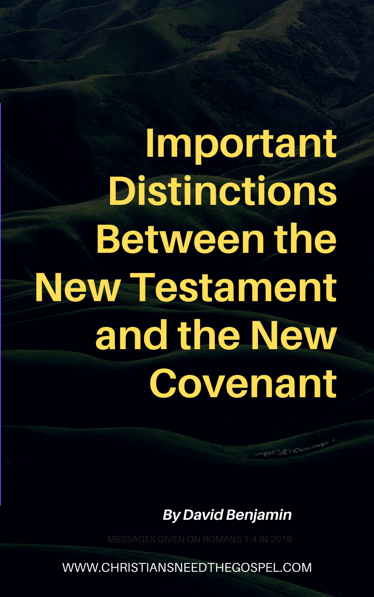 Important Distinctions Between the New Testament and New Covenant (ebook)